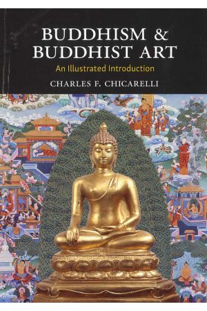 BUDDHISM & BUDDHIST ART An Illustrated Introduction