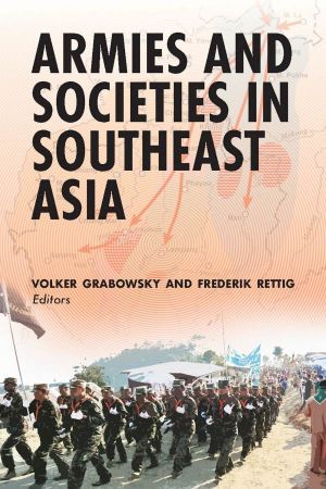 ARMIES AND SOCIETIES IN SOUTHEAST ASIA