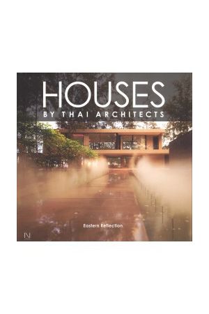 HOUSES BY THAI ARCHITECTS EASTERN REFLECTION