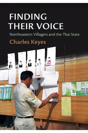 Finding Their Voice: Northeastern Villagers and the Thai State