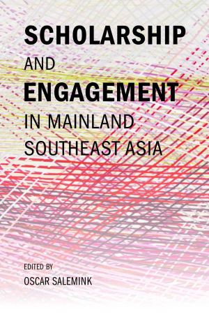 SCHOLARSHIP AND ENGAGEMENT IN MAINLAND SOUTHEAST ASIA