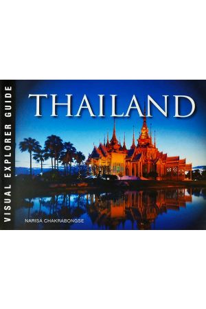 THAILAND : VISUAL EXPLORER GUIDE